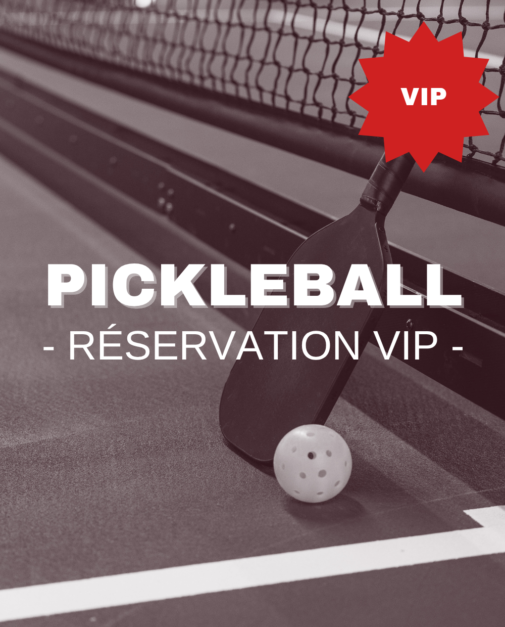 Réservation Pickleball VIP